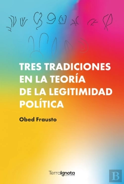Bertrand.pt - Tres Tradiciones En La Teoría De La Legitimidad Política.