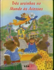 Três Ursinhos no Mundo às Avessas