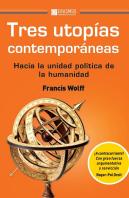 Tres Utopías Contemporáneas