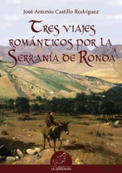 Tres Viajes Románticos Por La Serranía De Ronda