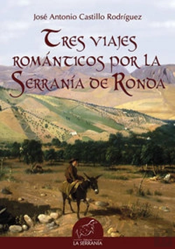 Bertrand.pt - Tres Viajes Románticos Por La Serranía De Ronda