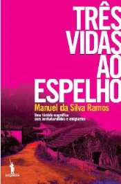 Três Vidas ao espelho