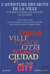 Trésor Des Mots De La Ville À Travers Le Temps, Les Langues, Les Sociétés