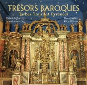 Trésors Baroques Pyrénées : Tarbes Lourdes Pyrénées