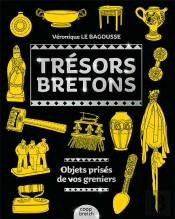 Trésors Bretons ; Objets Prisés De Vos Greniers
