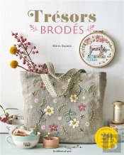 Trésors Brodés : 20 Projets Romantiques Et Joyeux