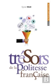 Trésors De La Politesse Française