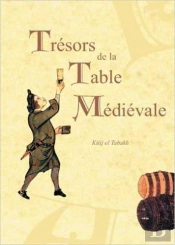 Trésors De La Table Médiévale T01