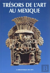 Tresors De L'Art Au Mexique