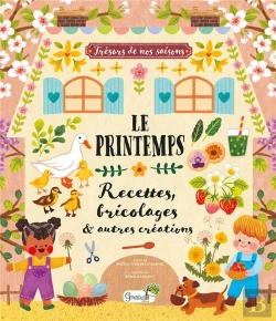Bertrand.pt - Trésors De Nos Saisons : Le Printemps : Recettes, Bricolages & Autres Créations