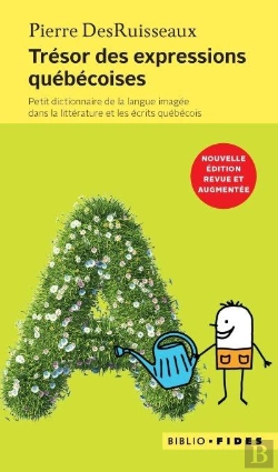 Bertrand.pt - Trésors Des Expressions Québécoises ; Petit Dictionnaire De La Langue Imagée Dans La Littérature Et Les Écrits Québécois