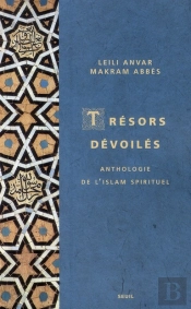Trésors Dévoilés ; Anthologie De L'Islam Spirituel