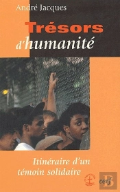 Trésors D'Humanité ; Itinéraire D'Un Témoin Solidaire