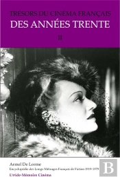 Trésors Du Cinéma Français Des Années Trente (Raretés, Restaurations, Rééditions) T.2