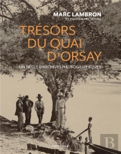Trésors Du Quai D'Orsay ; Un Siècle D'Archives Photographiques
