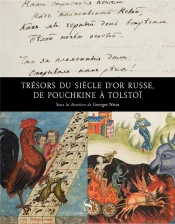 Trésors Du Siècle D'Or Russe, De Pouchkine À Tolstoï