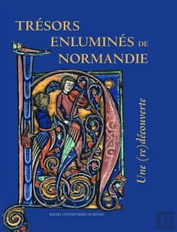 Bertrand.pt - Trésors Enluminés De Normandie ; Une (Re)Découverte