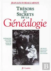 Trésors Et Secrets De La Généalogie