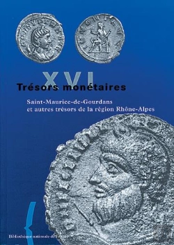 Bertrand.pt - Trésors Monétaires Tome 16 : Saint-Maurice-De-Gourdans Et Autres Trésors De La Région Rhône-Alpes