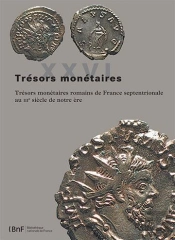 Trésors Monétaires Tome 26 : Trésors Monétaires Romains De France Septentrionale Au Iiie Siècle De Notre Ère