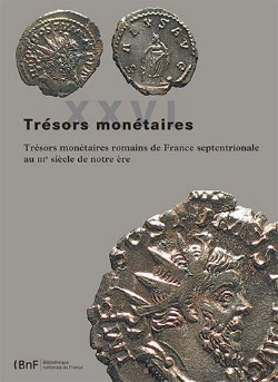 Bertrand.pt - Trésors Monétaires Tome 26 : Trésors Monétaires Romains De France Septentrionale Au Iiie Siècle De Notre Ère