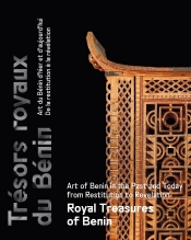 Tresors Royaux Du Benin/Royal Trasures Of Benin - Art Du Benin D'Hier Et D'Aujourd'Hui, De La Restit