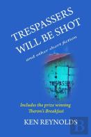 Trespassers Will Be Shot