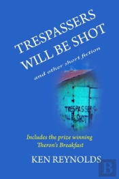 Trespassers Will Be Shot