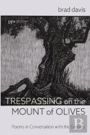 Trespassing On The Mount Of Olives