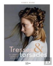 Tresses Et Torsades - 24 Coiffures Expliquees Pas A Pas