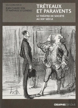 Bertrand.pt - Tréteaux Et Paravents ; Le Théâtre De Société Au Xix Siècle
