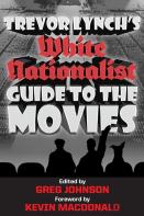 Trevor Lynch'S White Nationalist Guide To The Movies