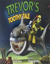 Trevor'S Toothy Tale