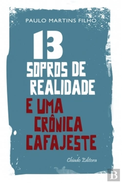 Bertrand.pt - Treze Sopros de Realidade e Uma Crônica Cafajeste