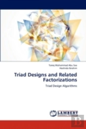 Triad Designs And Related Factorizations