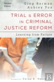 Trial And Error In Criminal Justice Reform