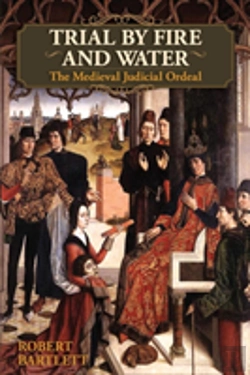Bertrand.pt - Trial By Fire And Water: The Medieval Ju