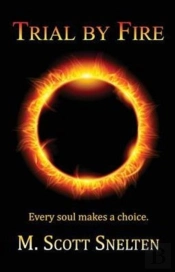 Trial By Fire: Every Soul Makes A Choice.