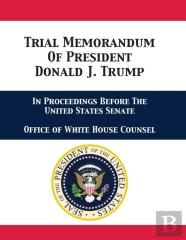 Trial Memorandum Of President Donald J. Trump