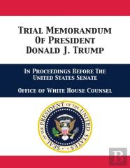 Trial Memorandum Of President Donald J. Trump