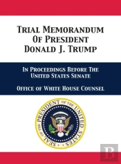 Trial Memorandum Of President Donald J. Trump