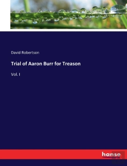 Bertrand.pt - Trial Of Aaron Burr For Treason