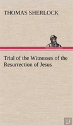 Bertrand.pt - Trial Of The Witnesses Of The Resurrection Of Jesus