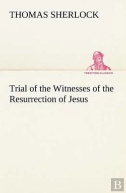 Bertrand.pt - Trial Of The Witnesses Of The Resurrection Of Jesus