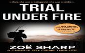 Trial Under Fire