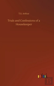 Trials And Confessions Of A Housekeeper