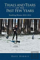 Trials And Tears Of The Past Few Years