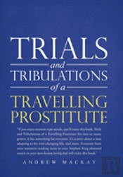 Trials And Tribulations Of A Travelling Prostitute