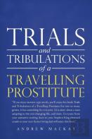 Trials And Tribulations Of A Travelling Prostitute