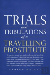 Trials And Tribulations Of A Travelling Prostitute